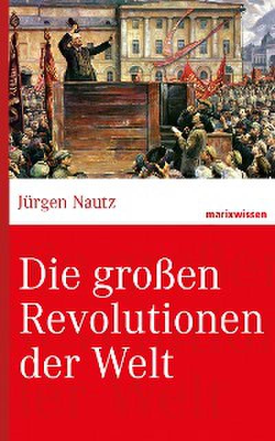 Die großen Revolutionen der Welt