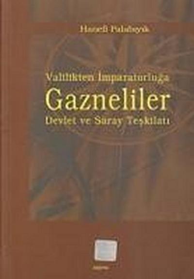 Valilikten Imparatorluga Gazneliler