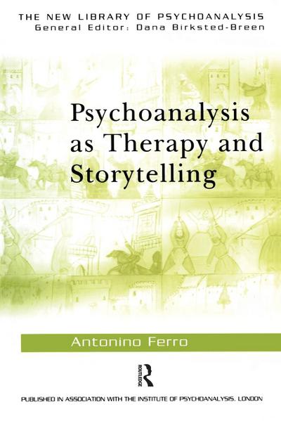 Psychoanalysis as Therapy and Storytelling