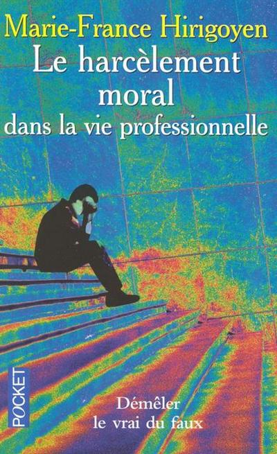 Le harcelement moral dans la vie professionnelle
