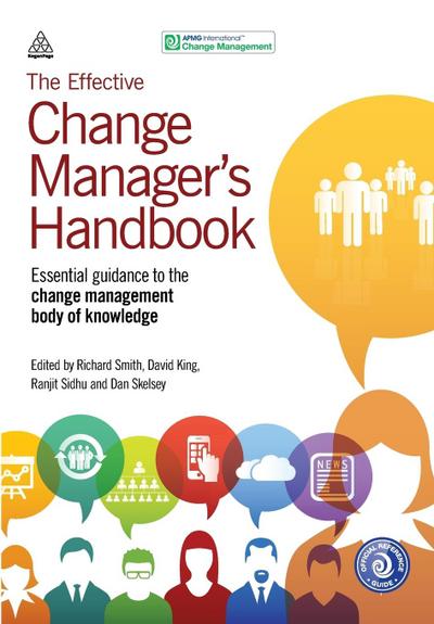 The Effective Change Manager’s Handbook