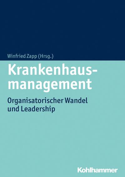 Krankenhausmanagement: Organisatorischer Wandel und Leadership