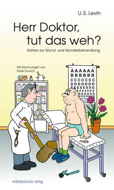 Herr Doktor, tut das weh?