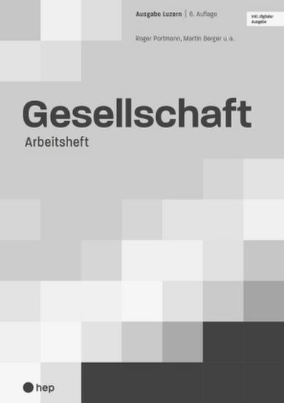 Gesellschaft Ausgabe Luzern, Arbeitsheft (Print inkl. digitaler Ausgabe)