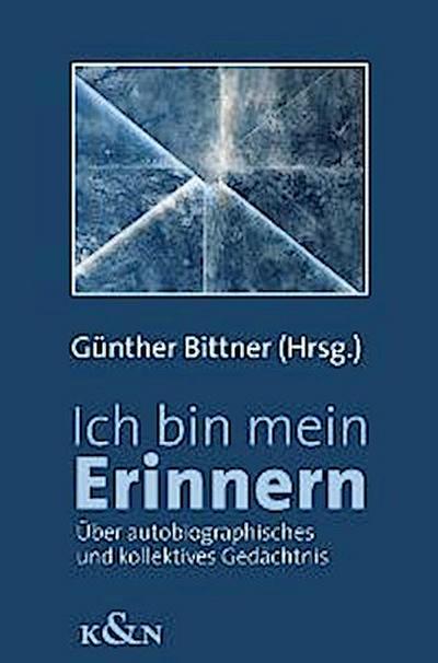 Ich bin mein Erinnern