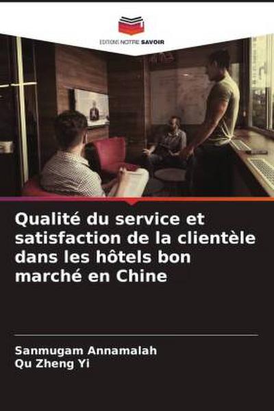 Qualité du service et satisfaction de la clientèle dans les hôtels bon marché en Chine