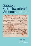 Stratton Churchwardens’ Accounts, 1512-1578