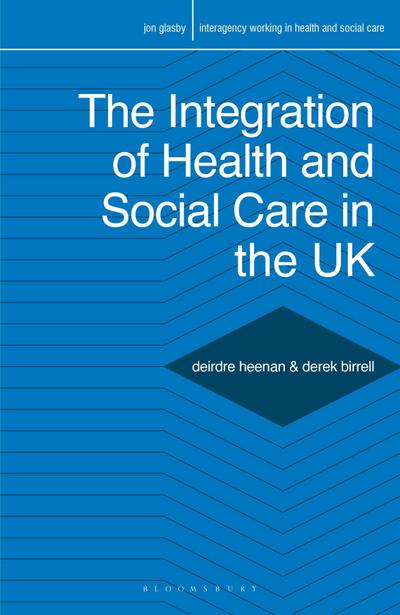 The Integration of Health and Social Care in the UK