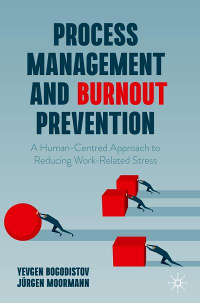 Process Management and Burnout Prevention
