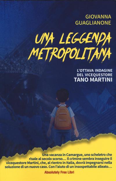Una leggenda metropolitana. L’ottava indagine del vicequestore Tano Martini