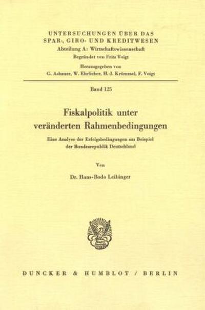 Fiskalpolitik unter veränderten Rahmenbedingungen.