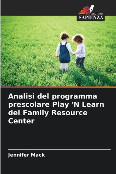 Analisi del programma prescolare Play ’N Learn del Family Resource Center