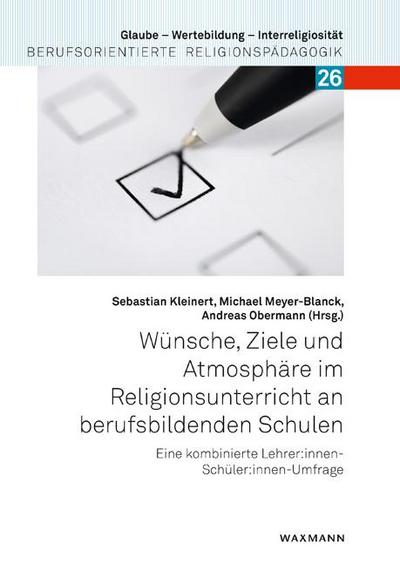 Wünsche, Ziele und Atmosphäre im Religionsunterricht an berufsbildenden Schulen