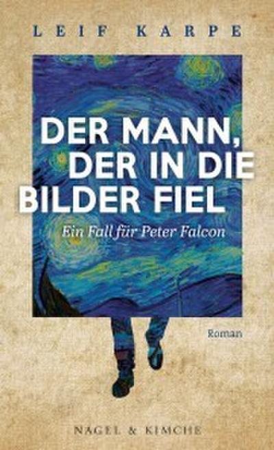 Der Mann, der in die Bilder fiel