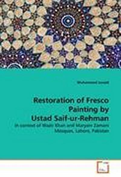 Restoration of Fresco Painting by Ustad Saif-ur-Rehman