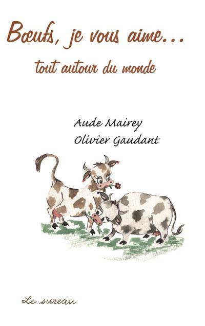 Boeufs, je vous aime...