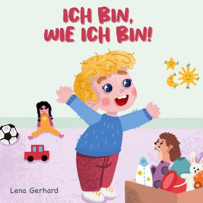 Ich bin, wie ich bin