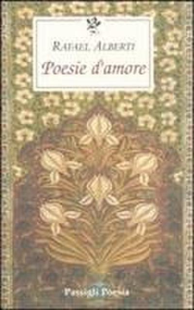 Poesie d’amore. Testo spagnolo a fronte