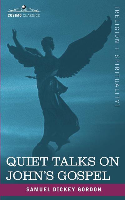 Quiet Talks on John’s Gospel