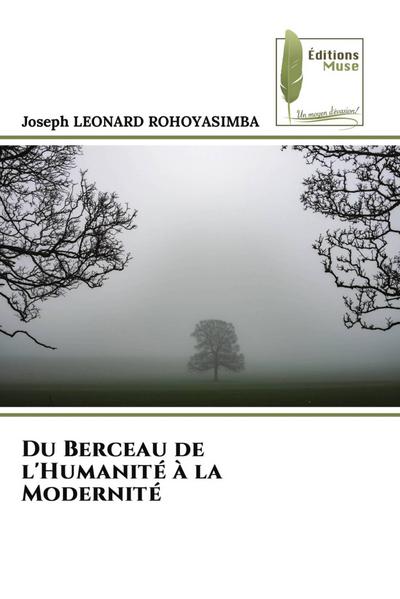 Du Berceau de l’Humanité à la Modernité