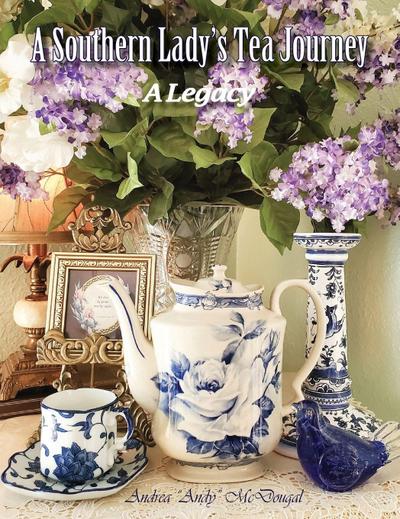 A Southern Lady’s Tea Journey