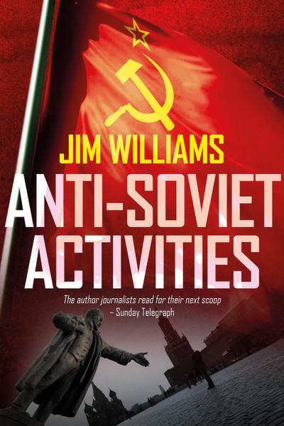 Anti-Soviet Activities (Pyotr Kirov Detective Novels, #2)