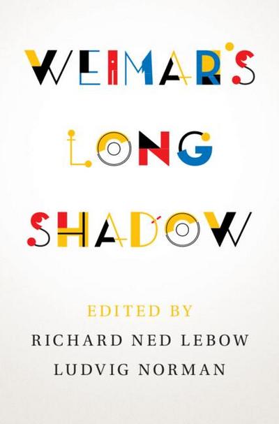 Weimar’s Long Shadow