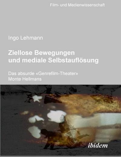 Ziellose Bewegungen und mediale Selbstauflösung - Das absurde ’Genrefilm-Theater’ Monte Hellmans
