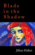 Blade in the Shadow
