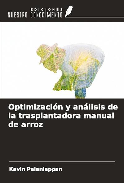 Optimización y análisis de la trasplantadora manual de arroz