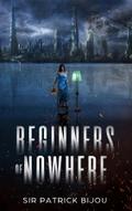 Beginners of Nowhere