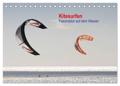 Kitesurfen - Faszination auf dem Wasser (Tischkalender 2026 DIN A5 quer), CALVENDO Monatskalender