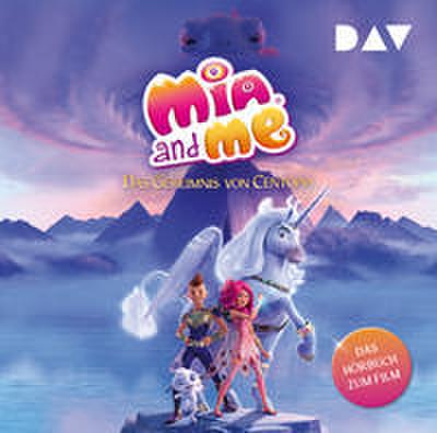 Mia and me - Das Geheimnis von Centopia: Das Hörbuch zum Film