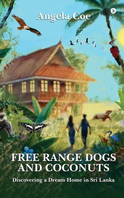 Free Range Dogs and Coconuts