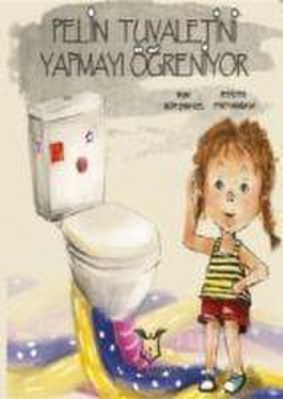 Pelin Tuvaletini Yapmayi Ögreniyor