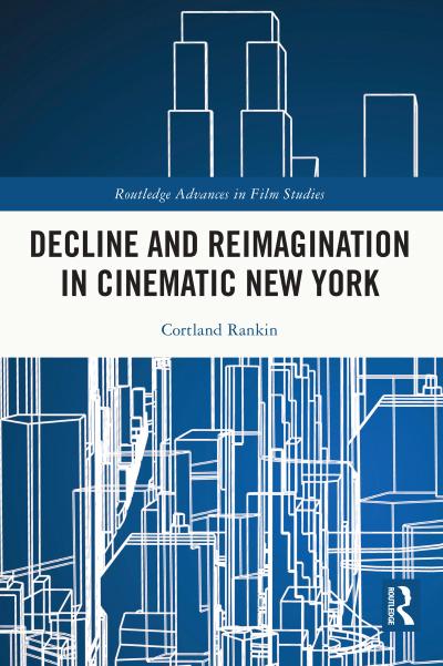 Decline and Reimagination in Cinematic New York