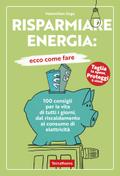 Risparmiare energia: ecco come fare