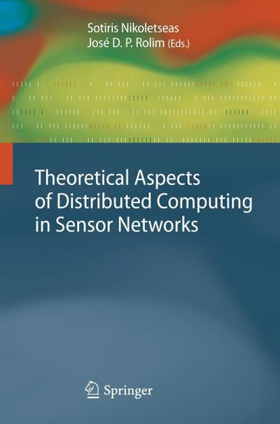 Theoretical Aspects of Distributed Computing in Sensor Networks