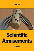 Scientific Amusements