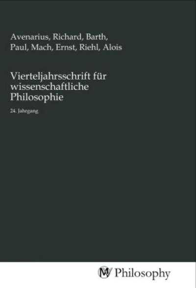 Vierteljahrsschrift für wissenschaftliche Philosophie