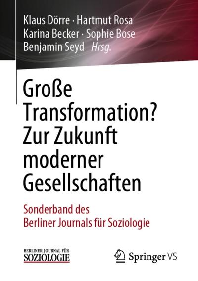 Große Transformation? Zur Zukunft moderner Gesellschaften