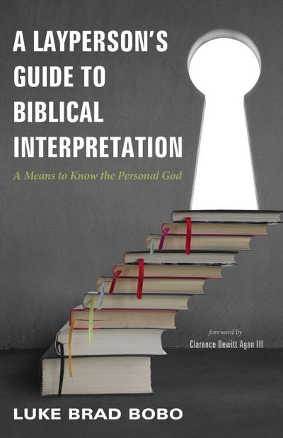 A Layperson’s Guide to Biblical Interpretation