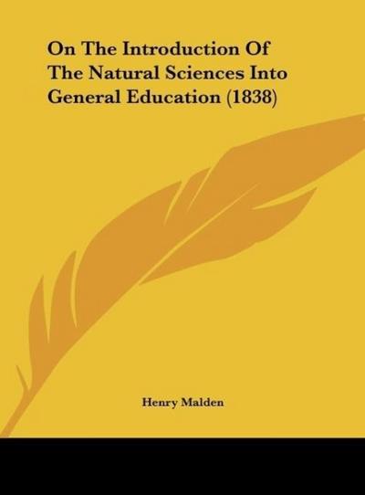 On The Introduction Of The Natural Sciences Into General Education (1838)