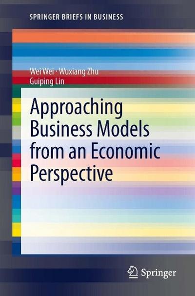 Approaching Business Models from an Economic Perspective