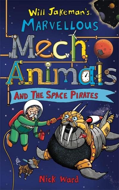 Jakeman’s Marvellous Mechanimals and the Space Pirates