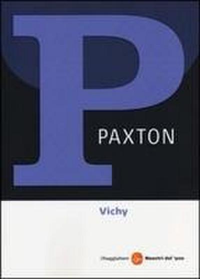 Vichy 1940-1944. Il regime del disonore