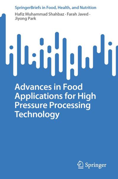 Advances in Food Applications for High Pressure Processing Technology