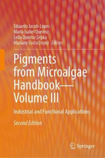 Pigments from Microalgae Handbook - Volume III