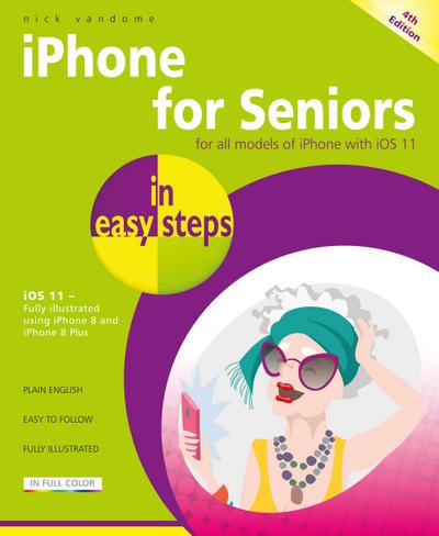 Vandome, N: iPhone for Seniors in easy steps, 4th Edition