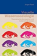 Visuelle Wissenssoziologie. Theoretische Konzeptio